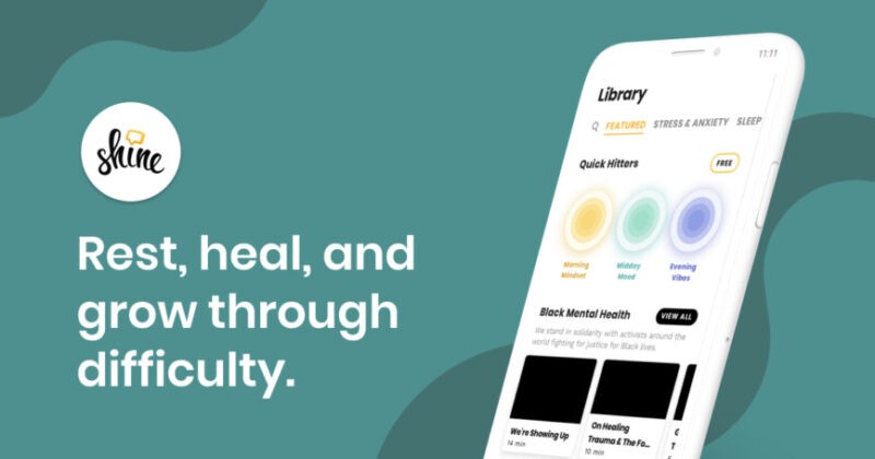 Shine app is a app that helps to rest, heal and grow through difficulty